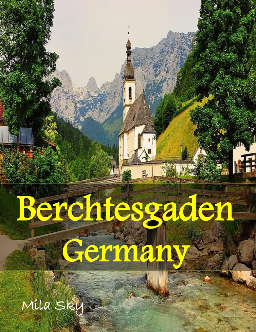 Berchtesgaden, Bavarian Alps in Germany: A Luxury Coffee Table Book of Iconic Landmarks