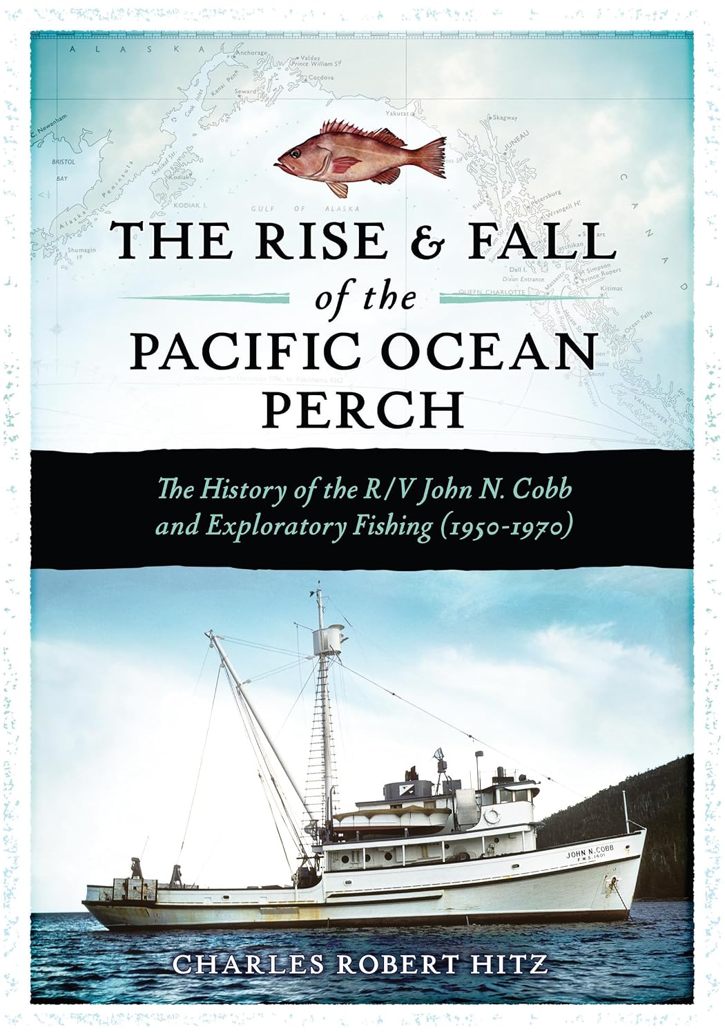 ler totalmente The Rise and Fall of the Pacific Ocean Perch: The History of the R/V John N. Cobb and Exploratory Fishing (1950-1970) (English Edition)