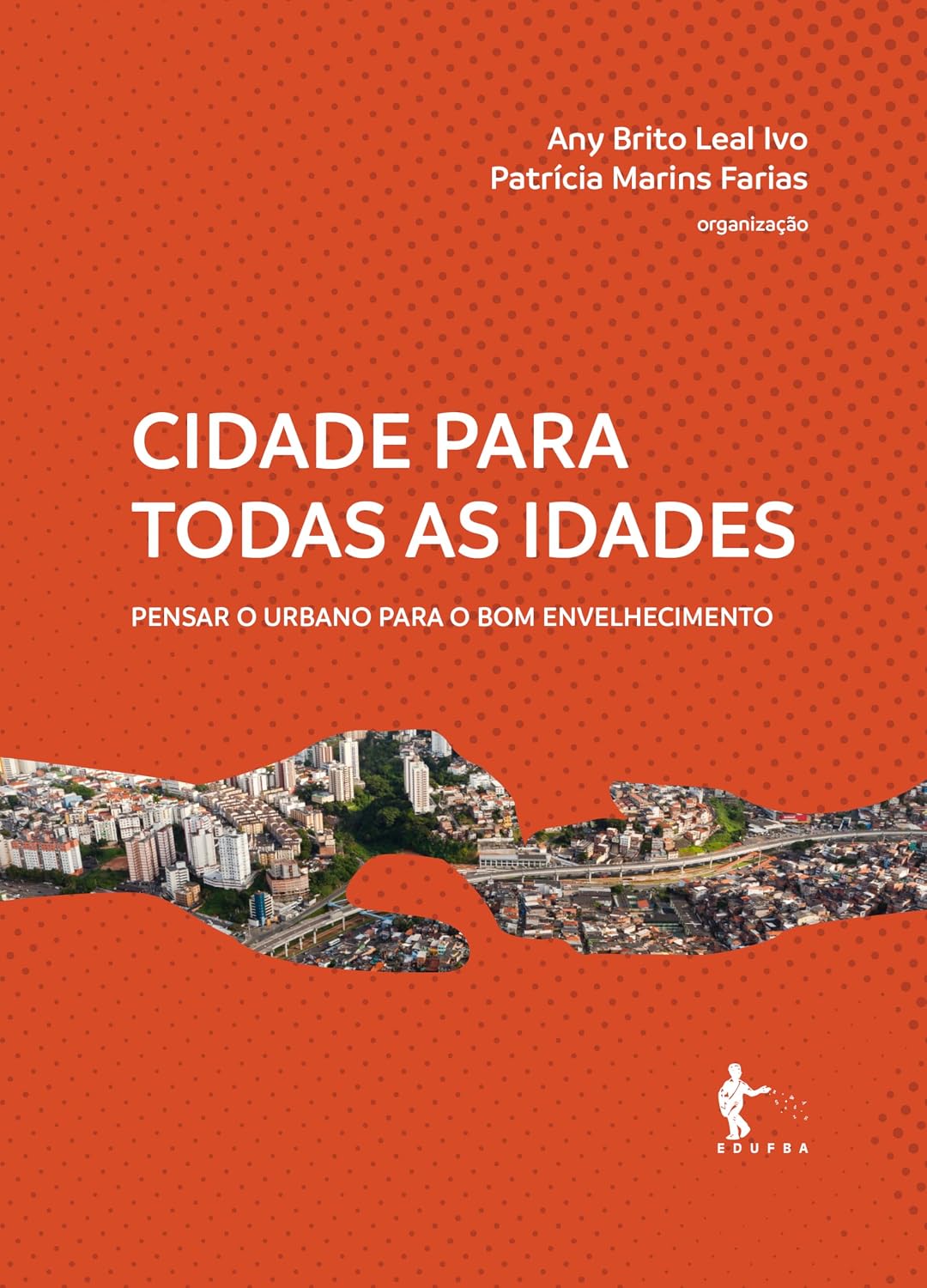 Cidade para todas as idades: pensar o urbano para o bom envelhecimento baixar o livro de graça