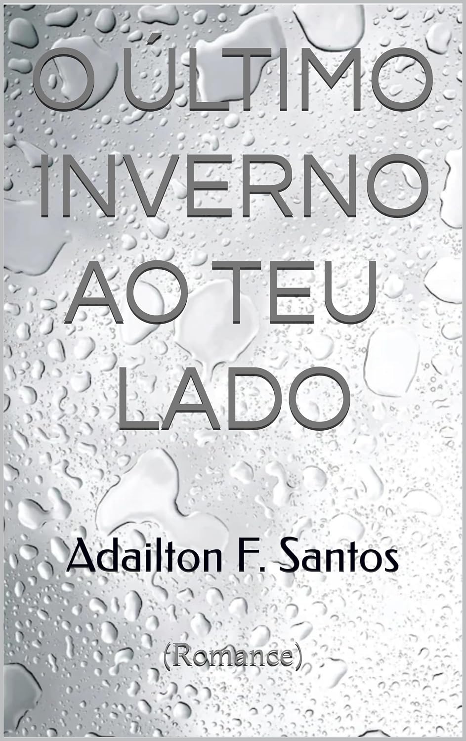 O ÚLTIMO INVERNO AO TEU LADO