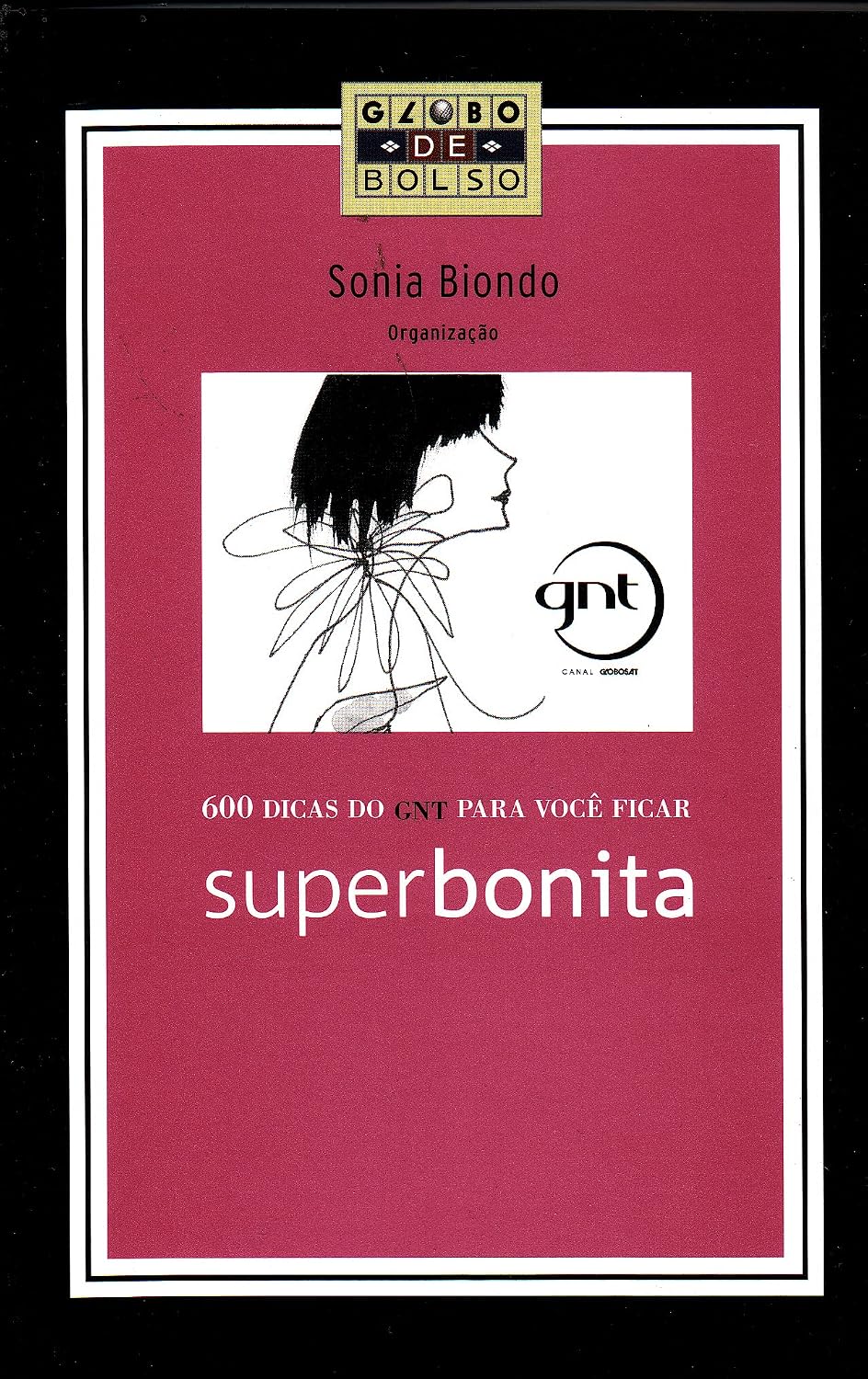 600 Dicas Do Gnt Para Voce Ficar Superbonita (Bolso) baixar livro de graça