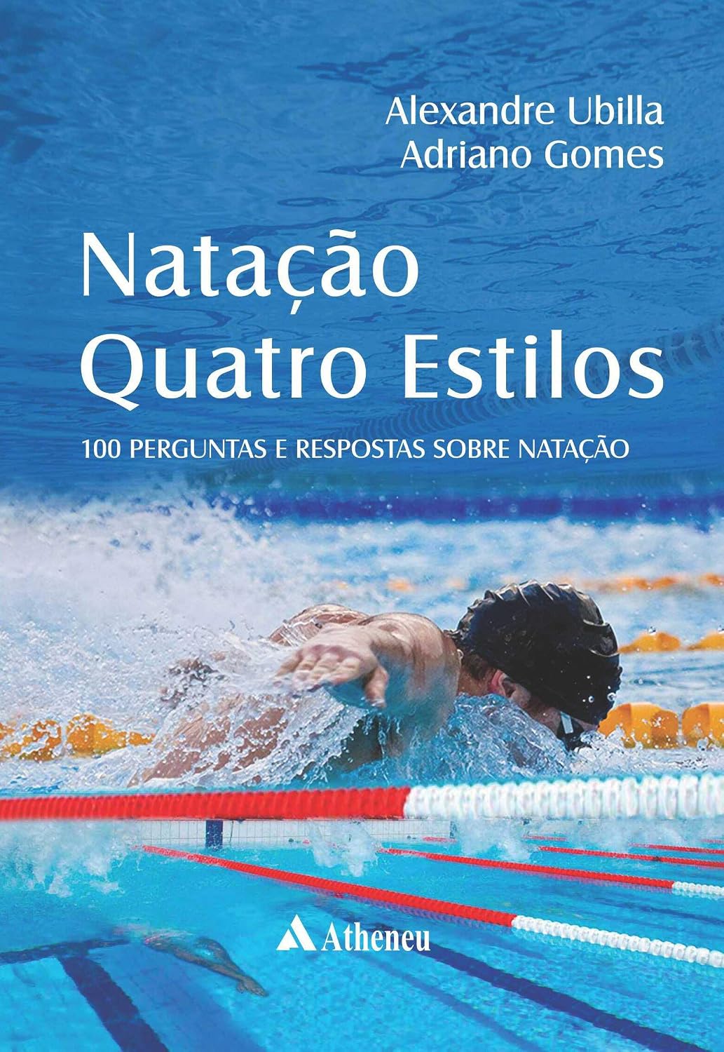 Natação quatro estilos: cem perguntas e respostas sobre natação