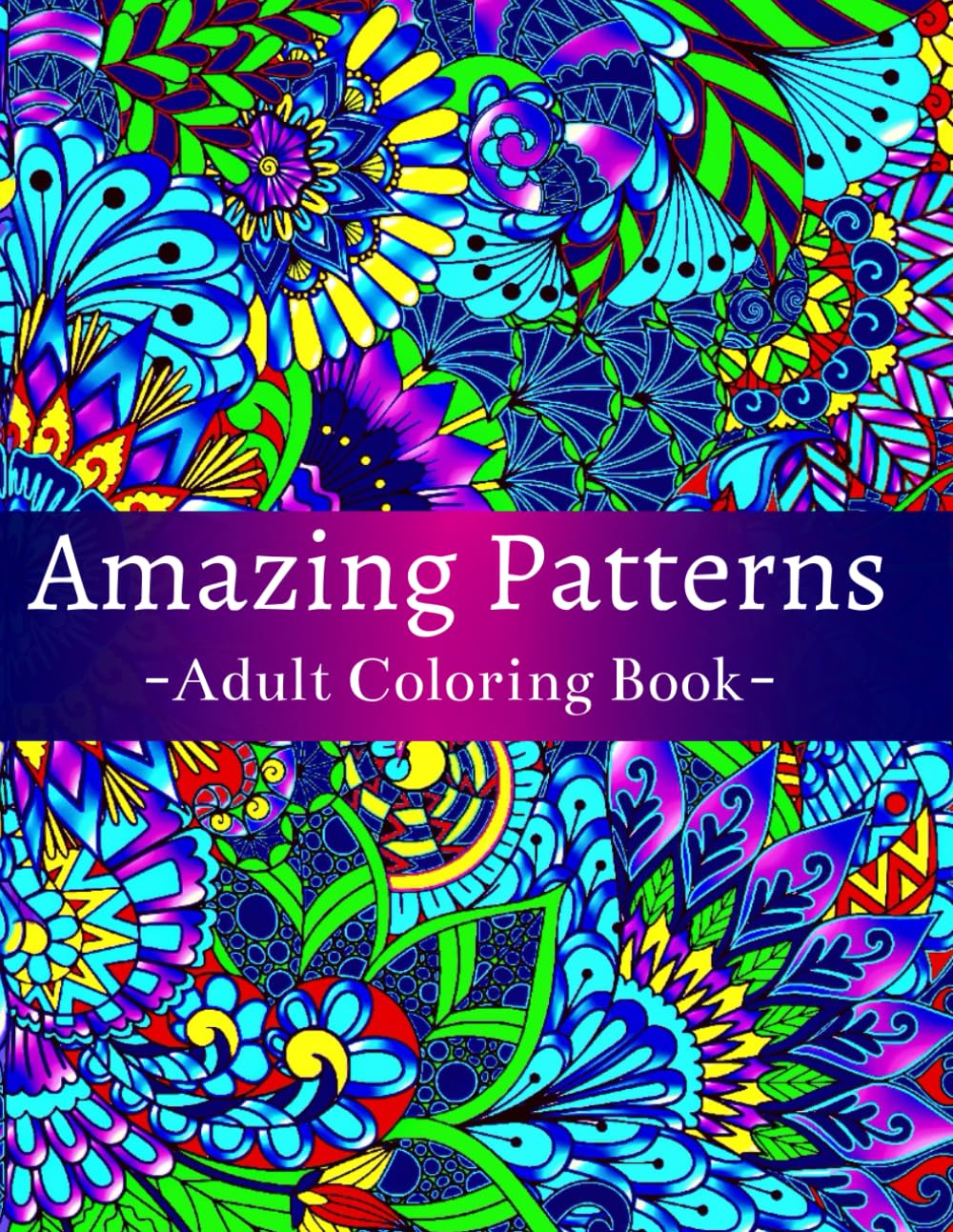 ler totalmente Amazing Patterns Adult Coloring Book: Featuring 54 Beautiful & Relaxing Pattern Designs for Stress Relief and Relaxation, with Floral and Mandala Patterns