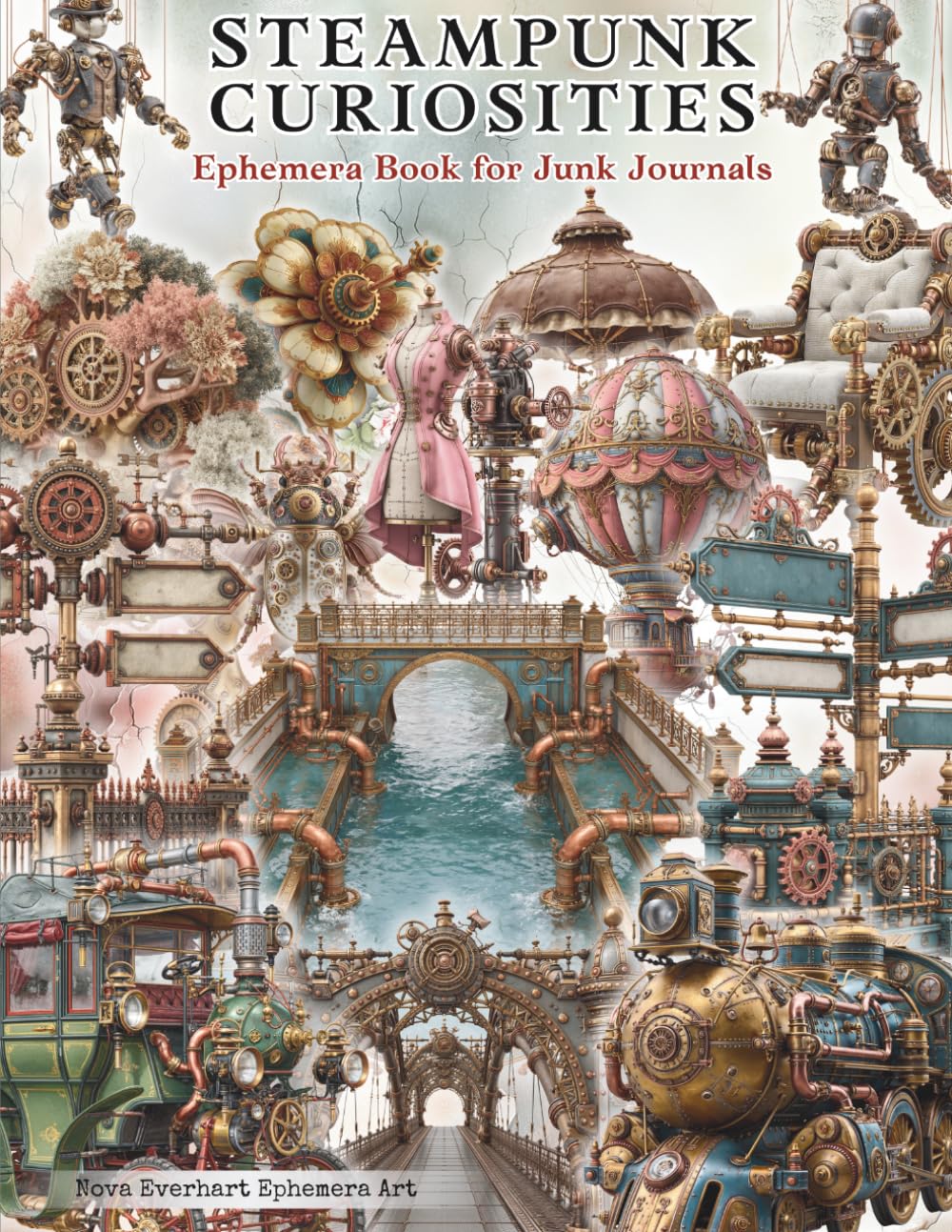 capítulo por capítulo baixar Steampunk Curiosities Cut Out and Collage Ephemera for Junk Journals: Whimsical Victorian Style Machines, Flying Contraptions, Ornate Frames,... Objects for Scrapbooking and Mixed Media