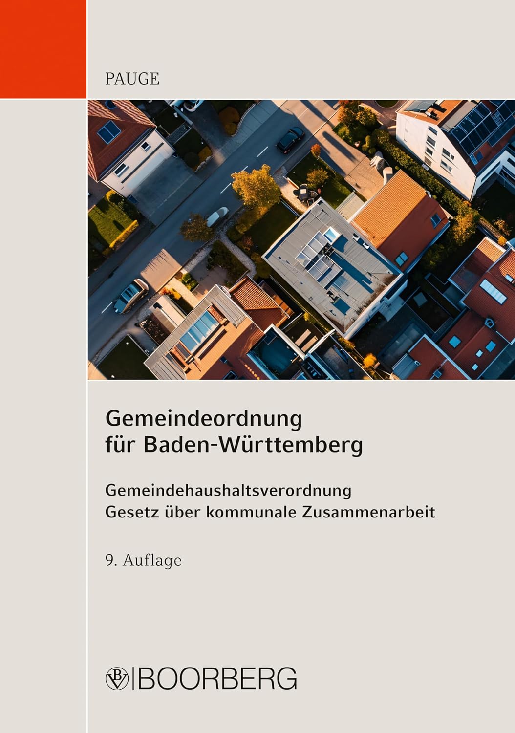 Gemeindeordnung für Baden-Württemberg: Gemeindehaushaltsverordnung, Gesetz über kommunale Zusammenarbeit, Textausgabe mit Einleitung und ergänzenden Bestimmungen (German Edition)