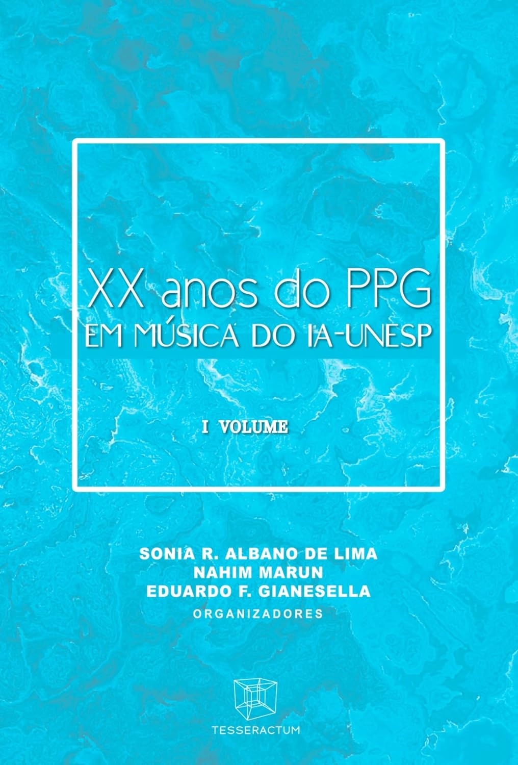 ler totalmente XX ANOS DO PPG EM MÚSICA DO IA-UNESP: I VOLUME