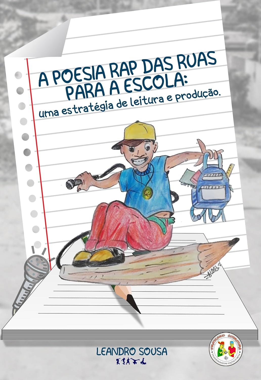 A poesia rap das ruas para a escola: uma estratégia de leitura e produção baixar livro de graça