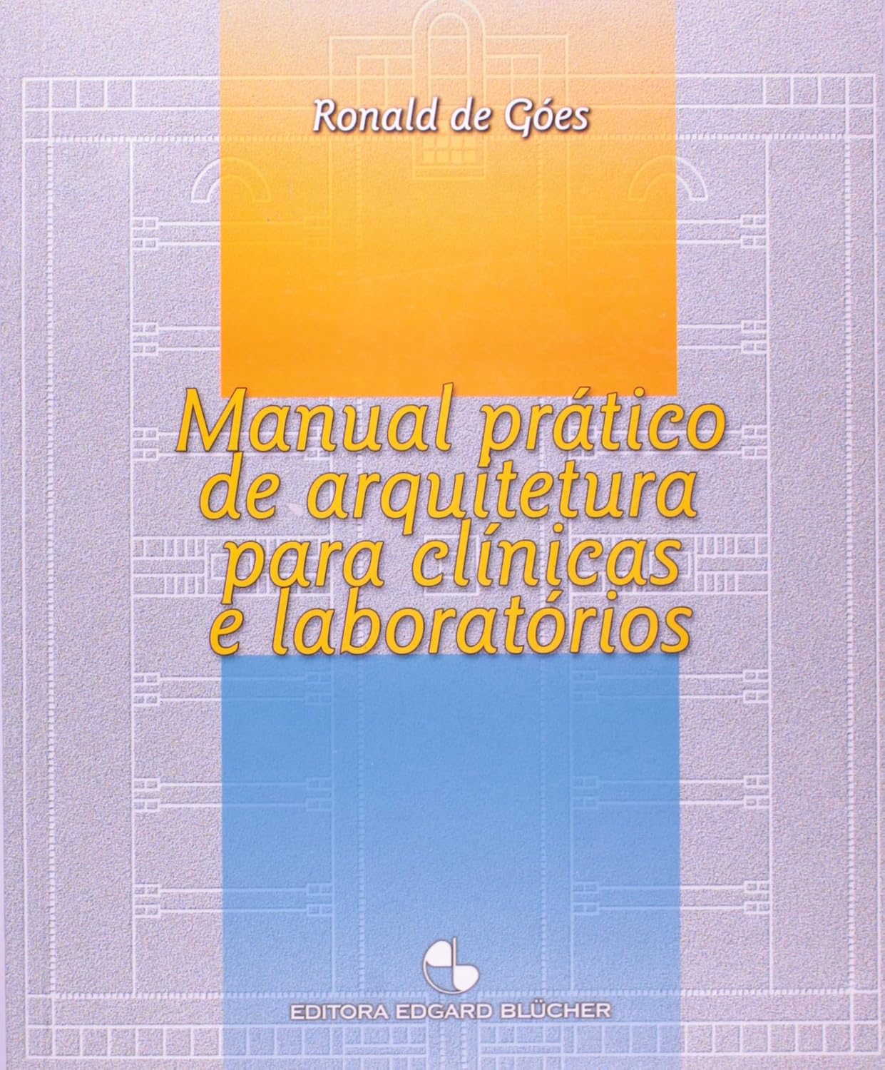 Manual Pratico De Arquitetura Para Clinicas E Laboratórios baixar livro de graça