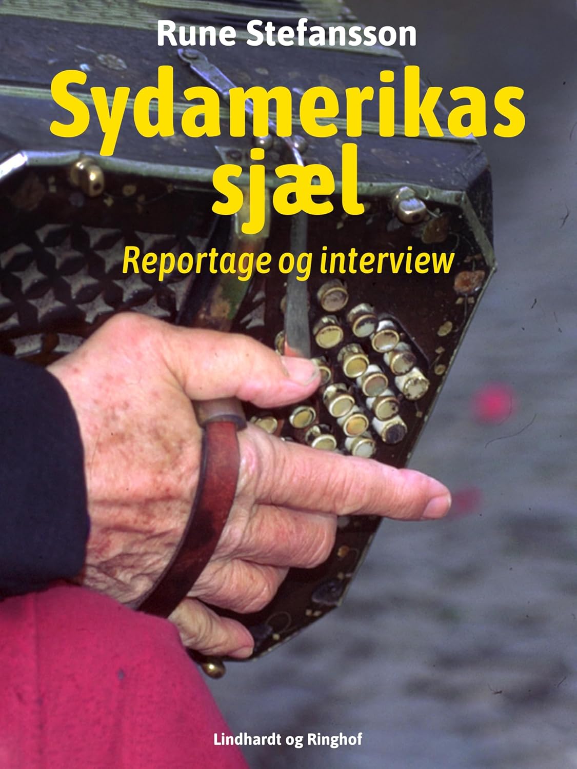 Sydamerikas sjæl. Reportage og interview (Danish Edition)