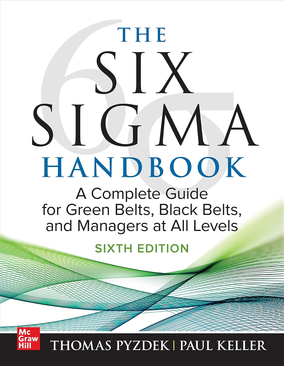 ler totalmente The Six SIGMA Handbook, Sixth Edition: A Complete Guide for Green Belts, Black Belts, and Managers at All Levels