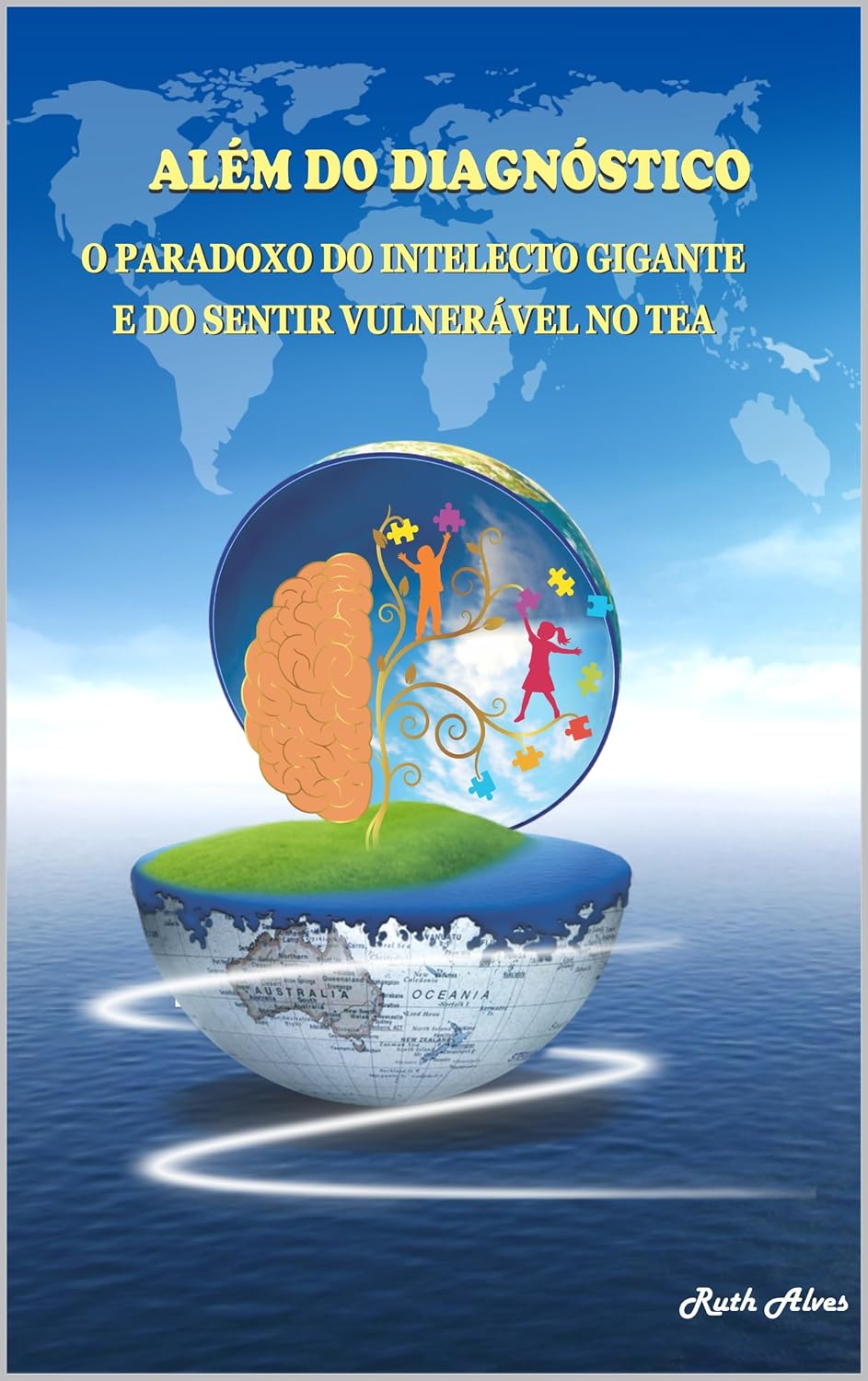 ler totalmente ALÉM DO DIAGNÓSTICO: O PARADOXO DO INTELECTO GIGANTE E DO SENTIR VULNERÁVEL NO TEA