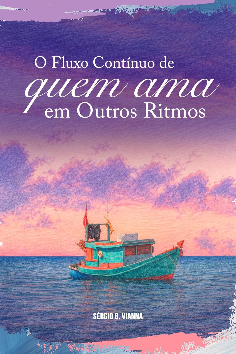 ler totalmente O Fluxo Contínuo de Quem Ama em Outros Ritmos