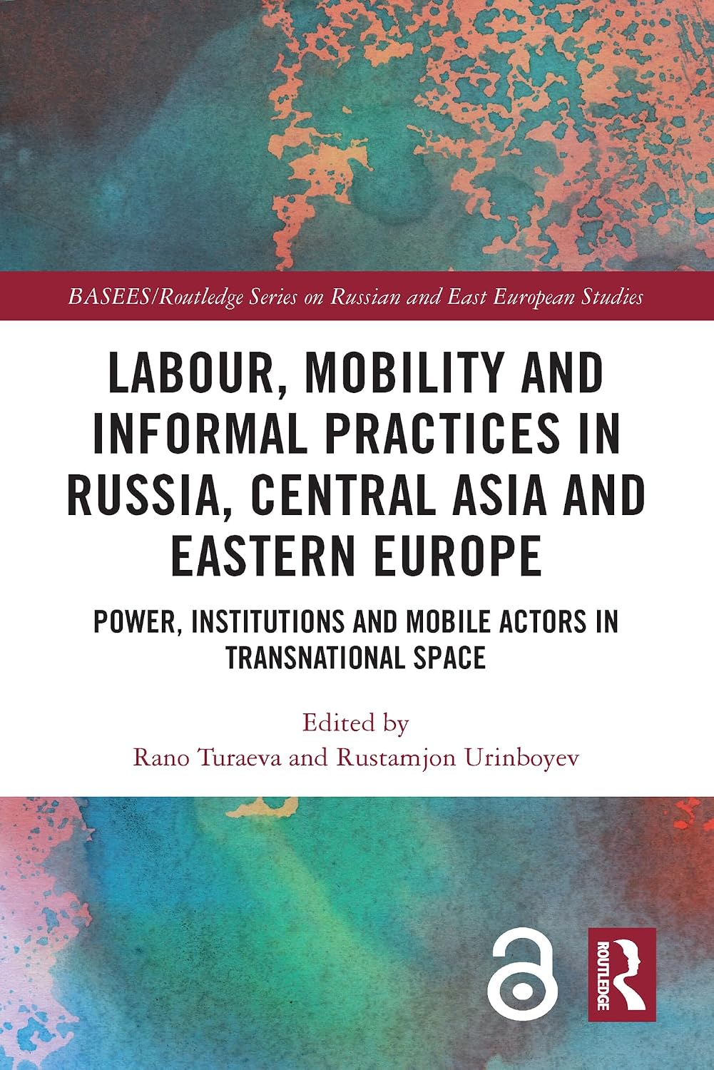 Labour, Mobility and Informal Practices in Russia, Central Asia and Eastern Europe: Power, Institutions and Mobile Actors in Transnational Space (BASEES/Routledge... and East European Studies) (English Edition) baixar livro de graça