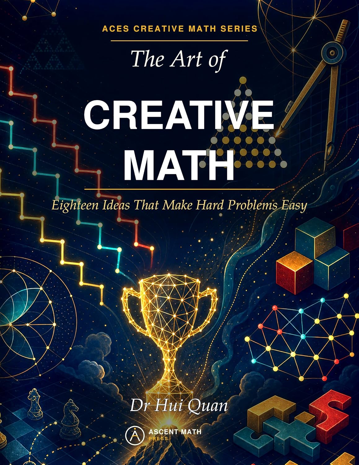 ler totalmente The Art of Creative Math: Eighteen Ideas That Make Hard Problems Easy (English Edition)