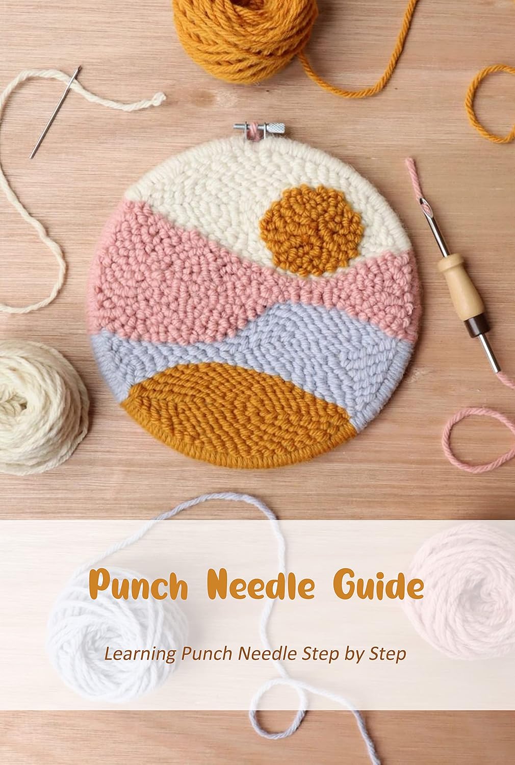 Punch Needle Guide: Learning Punch Needle Step by Step: Punch Needle Ideas (English Edition) baixar livro de graça