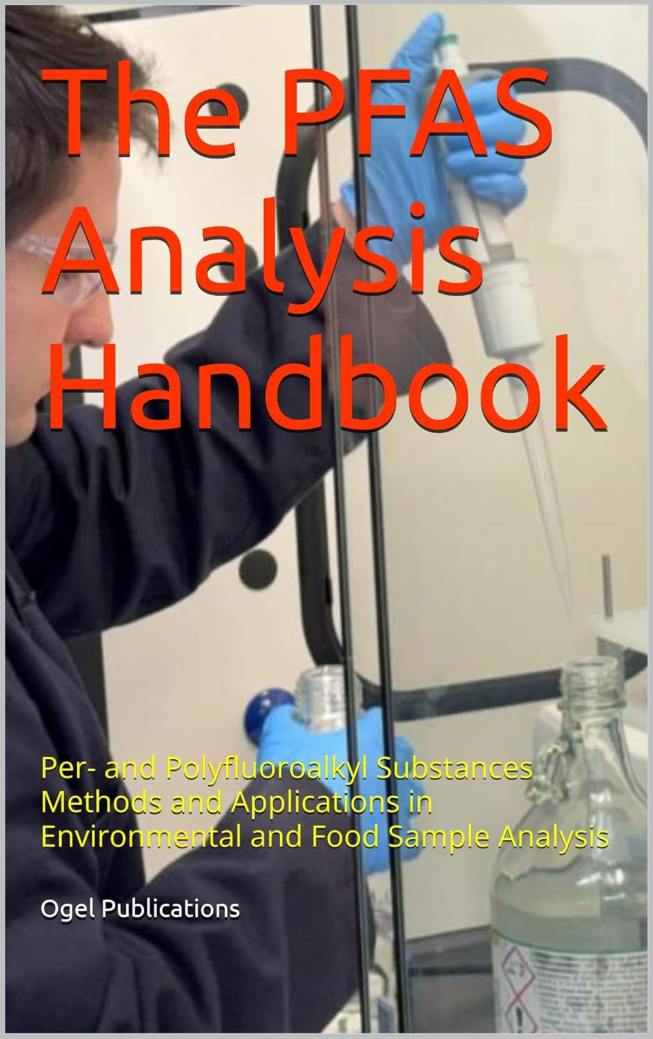 The PFAS Analysis Handbook: Per- and Polyfluoroalkyl Substances Methods and Applications in Environmental and Food Sample Analysis (English Edition) baixar o livro de graça