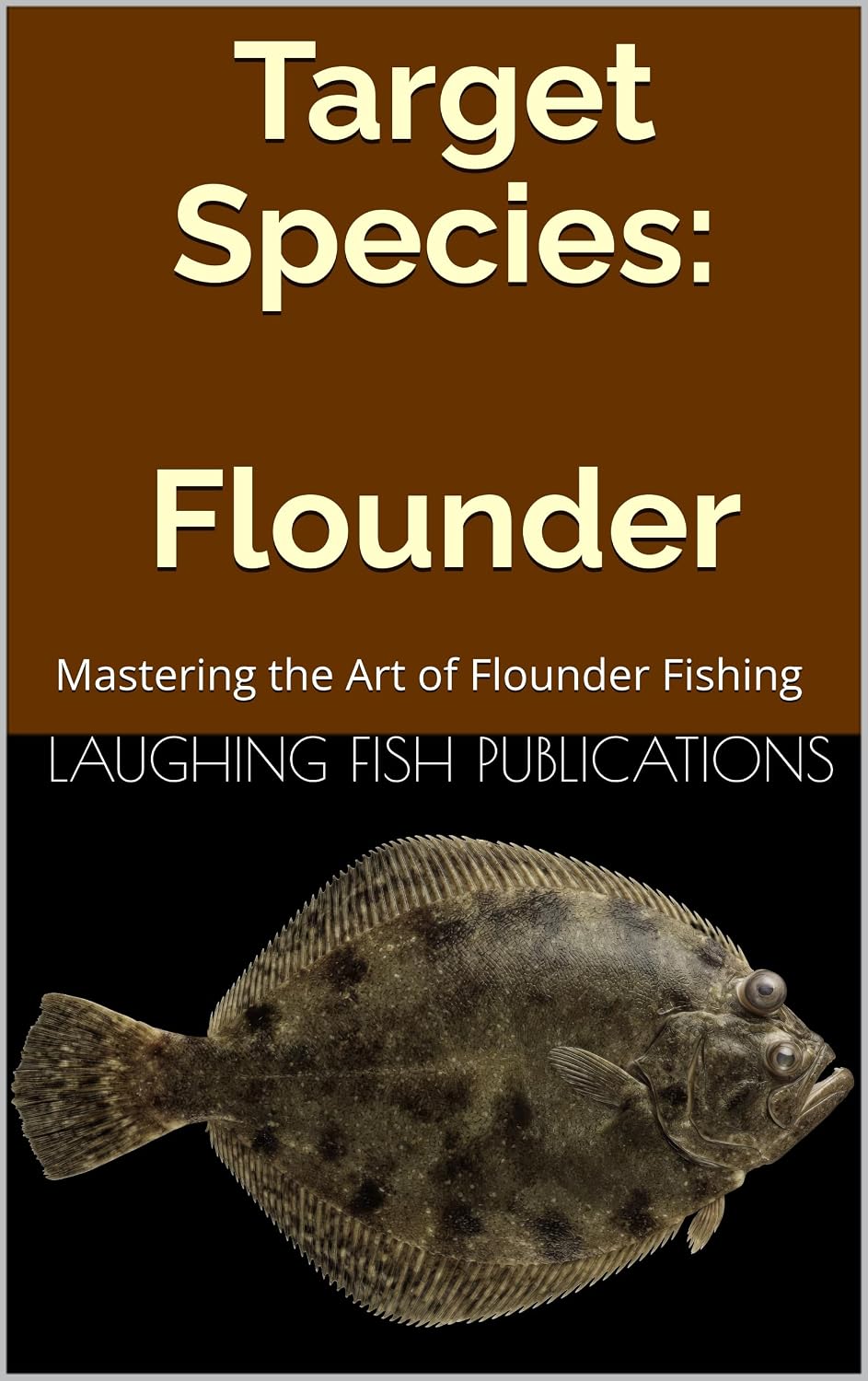 Target Species: Flounder: Mastering the Art of Flounder Fishing (English Edition) baixar o livro de graça