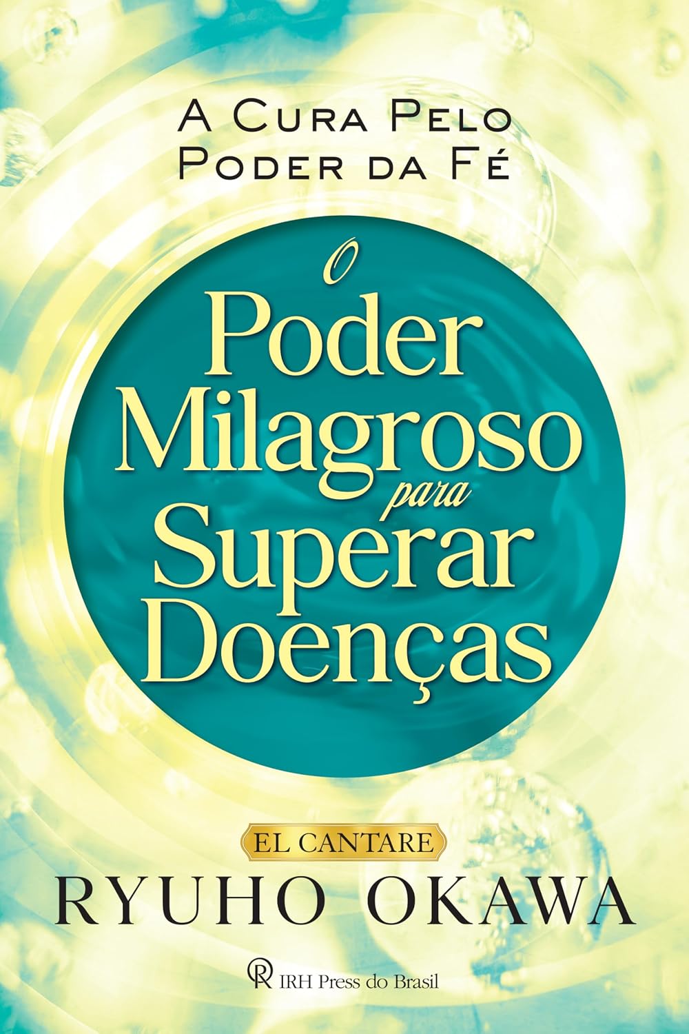 capítulo por capítulo baixar O Poder Milagroso para Superar Doenças: A Cura Pelo Poder da Fé