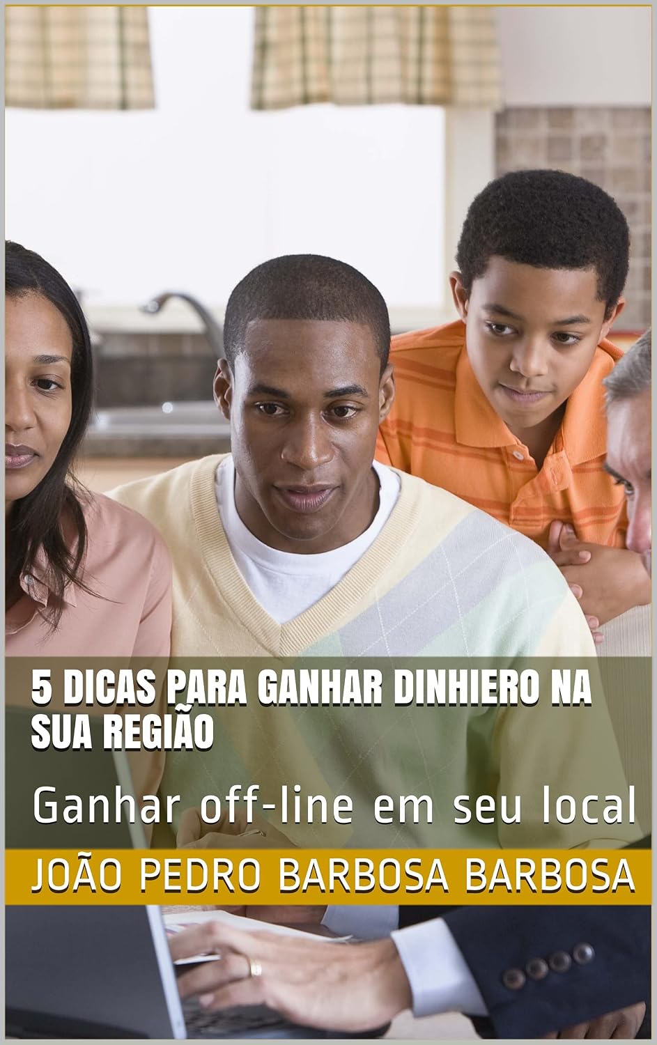 ler totalmente 5 Dicas para Ganhar Dinhiero na sua Região: Ganhar off-line em seu local (5 Dicas para ganhar Dinheiro em seu local Livro 2)