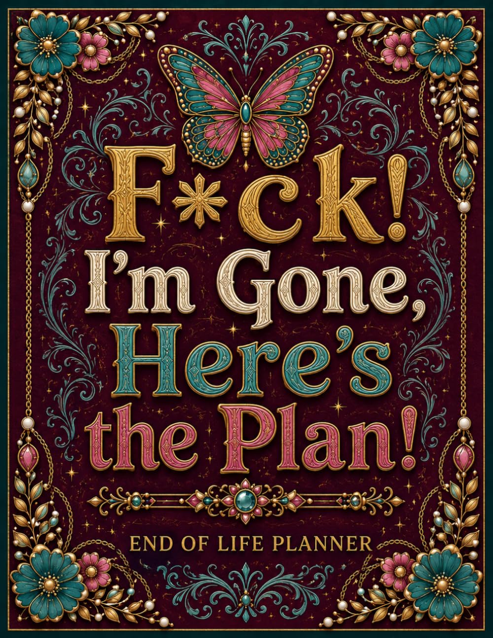 F*ck! I'm Gone, Here's the Plan!: The End-of-Life Planner Record Book provides a clear record of the information that matters most. baixar o livro de graça