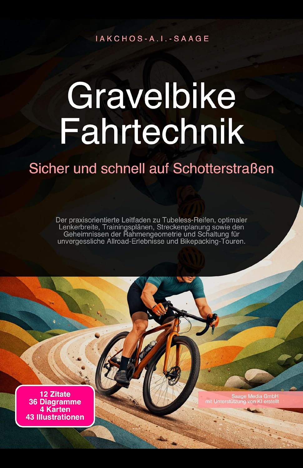 Gravelbike Fahrtechnik: Sicher und schnell auf Schotterstraßen (Radsport 4) (German Edition)