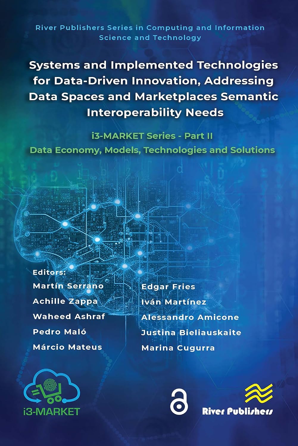 Systems and Implemented Technologies for Data-Driven Innovation, addressing Data Spaces and Marketplaces Semantic Interoperability Needs: i3-MARKET Series... Science and Technology) (English Edition) baixar o livro de graça