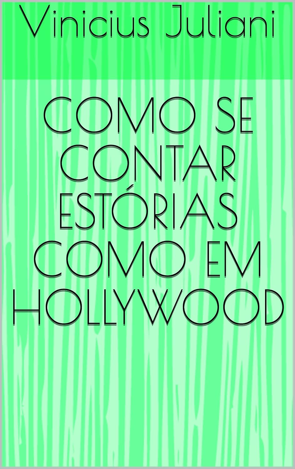 COMO SE CONTAR ESTÓRIAS COMO EM HOLLYWOOD baixar livro de graça