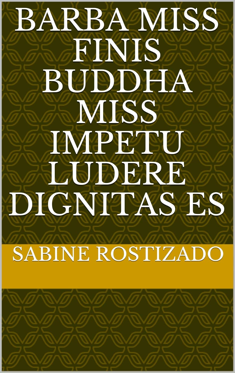ler totalmente barba miss finis Buddha miss impetu ludere dignitas es (Italian Edition)