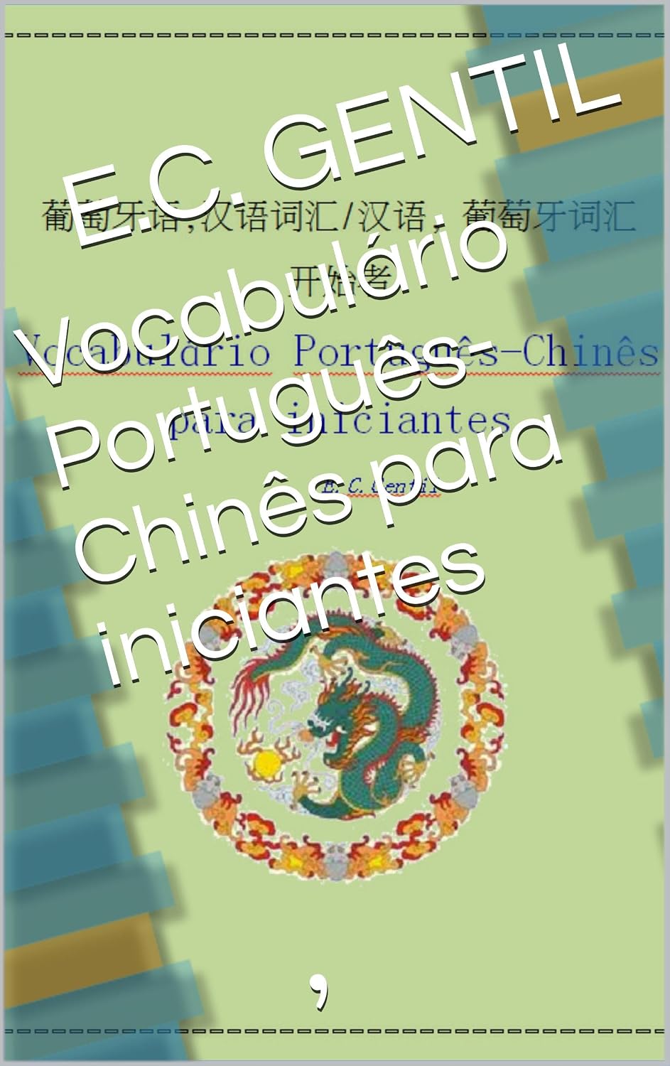 Vocabulário Português-Chinês para iniciantes: 葡萄牙语,汉语词汇 baixar o livro de graça
