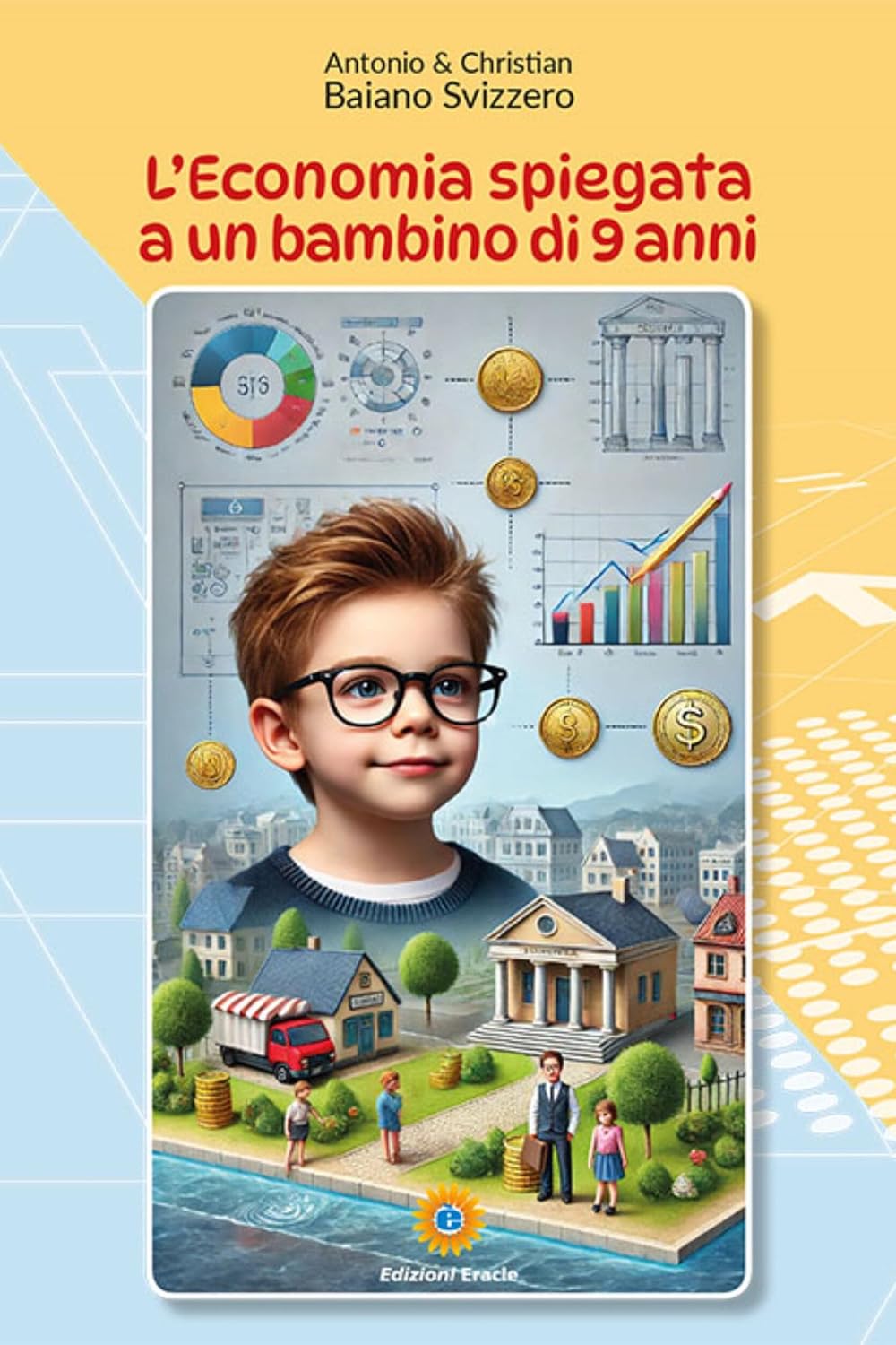 L'ECONOMIA SPIEGATA A UN BAMBINO DI 9 ANNI (Italian Edition) baixar o livro de graça