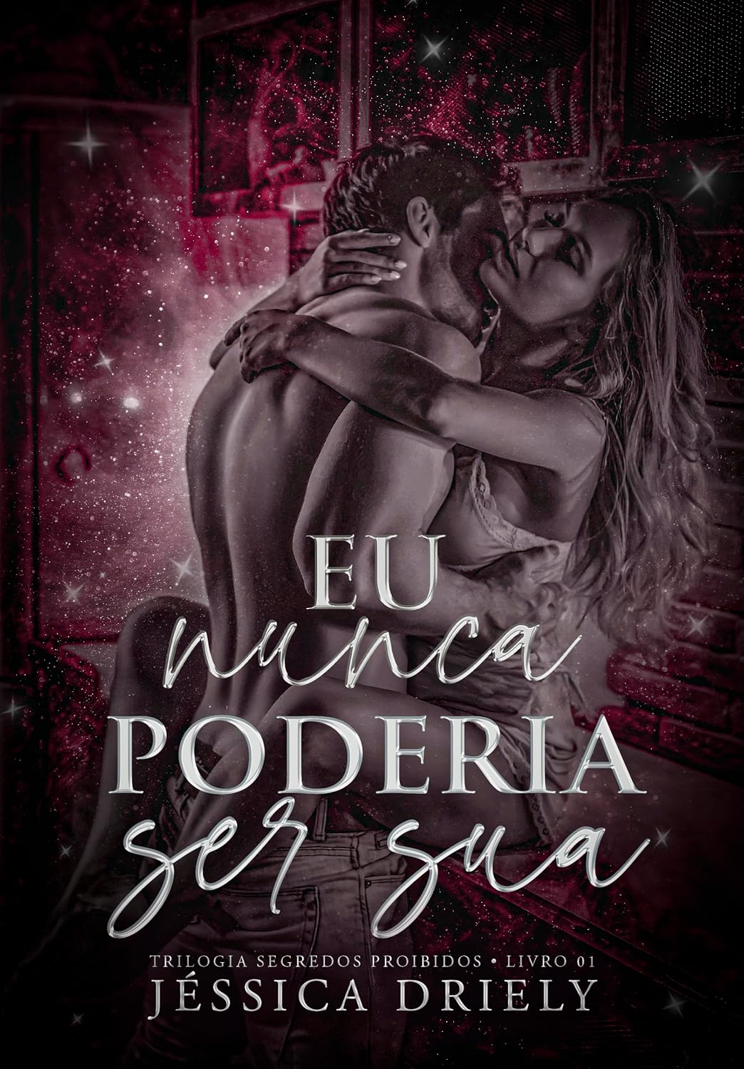 Eu Nunca Poderia Ser Sua (Trilogia Segredos Proibidos Livro 1) baixar livro de graça