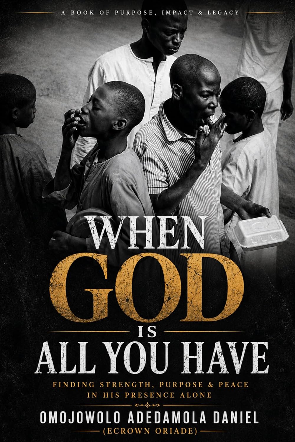 WHEN GOD IS ALL YOU HAVE (English Edition) baixar o livro de graça