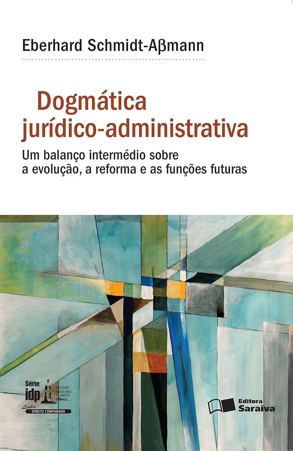 ler totalmente Dogmática Jurídico-Administrativa -1ª Edição 2016: um balanço intermédio sobre a evolução, a reforma e as funções futuras