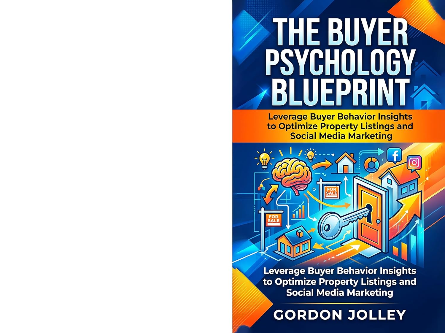 ler totalmente The Buyer Psychology Blueprint: Mastering Real Estate Listing Success: Leverage Buyer Behavior Insights to Optimize Property Listings and Social Media... Series with AI Book 15) (English Edition)
