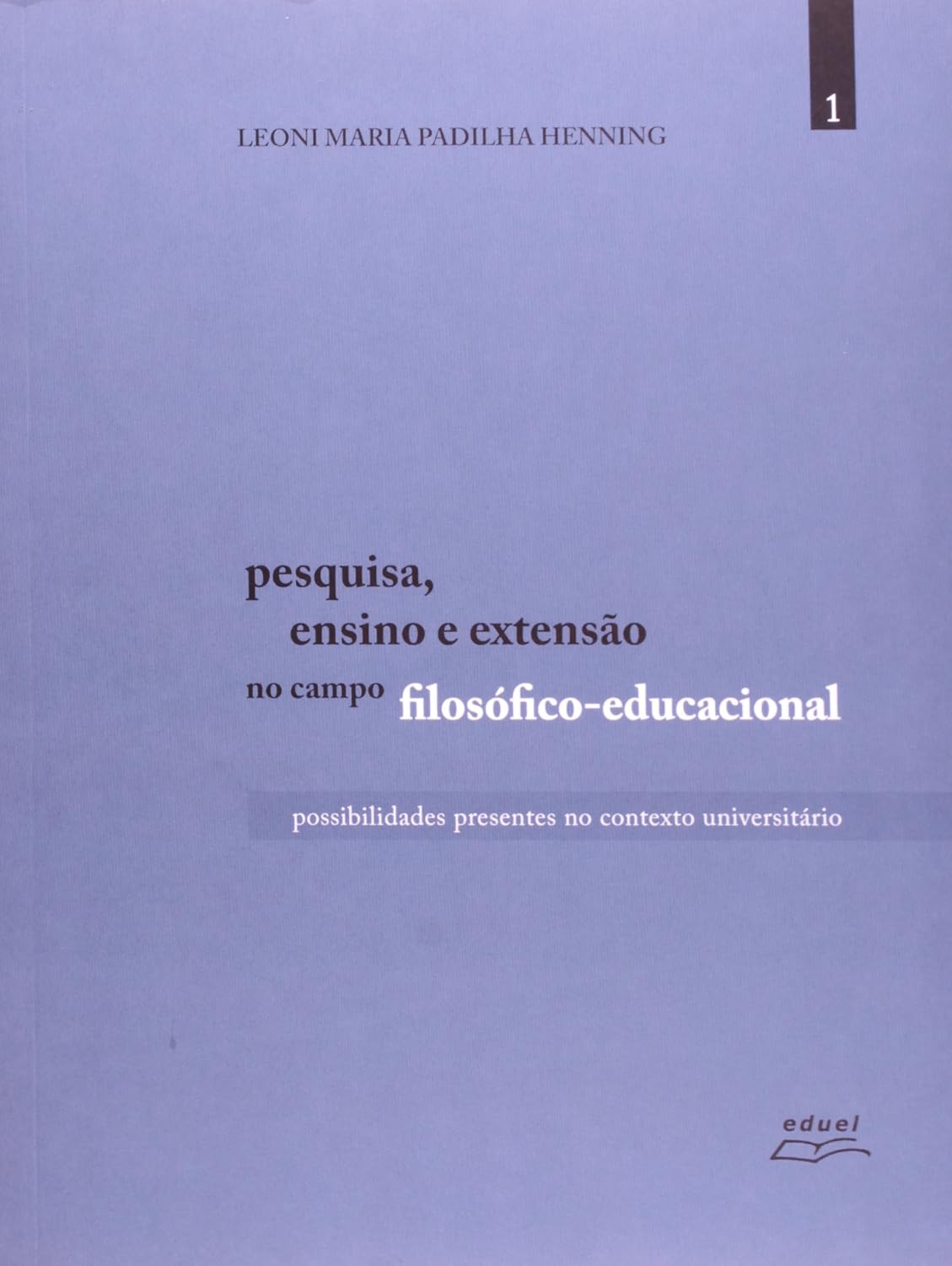 capítulo por capítulo baixar Pesquisa, Ensino E Extensão No Campo Filosófico Educacional - Volume 1