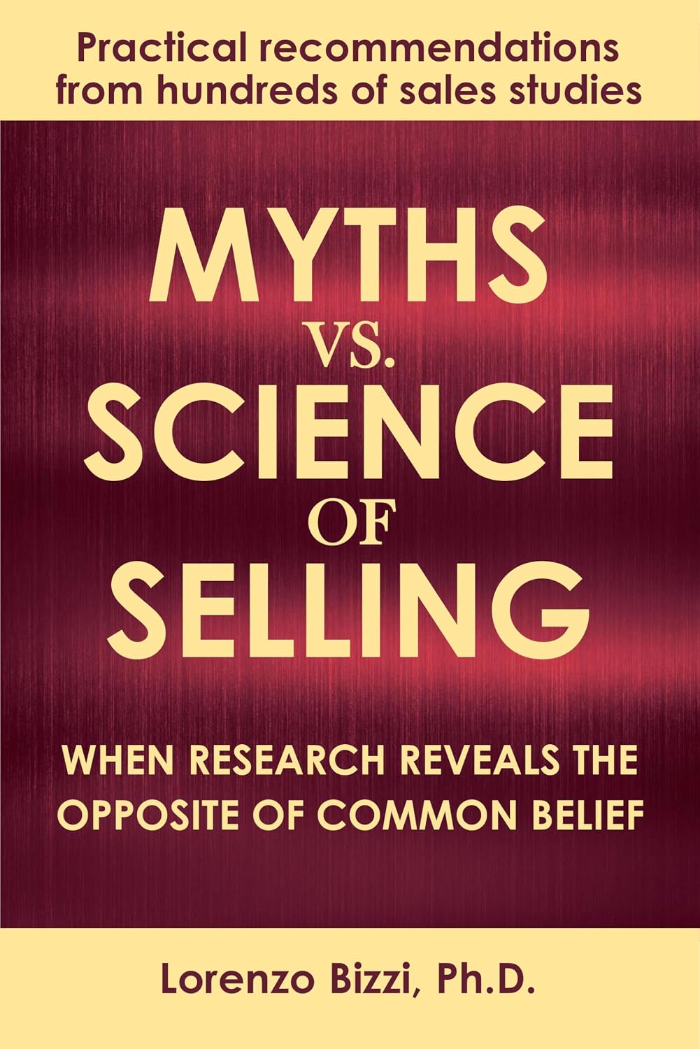 ler totalmente Myths vs. Science of Selling: When Research Reveals the Opposite of Common Belief (English Edition)