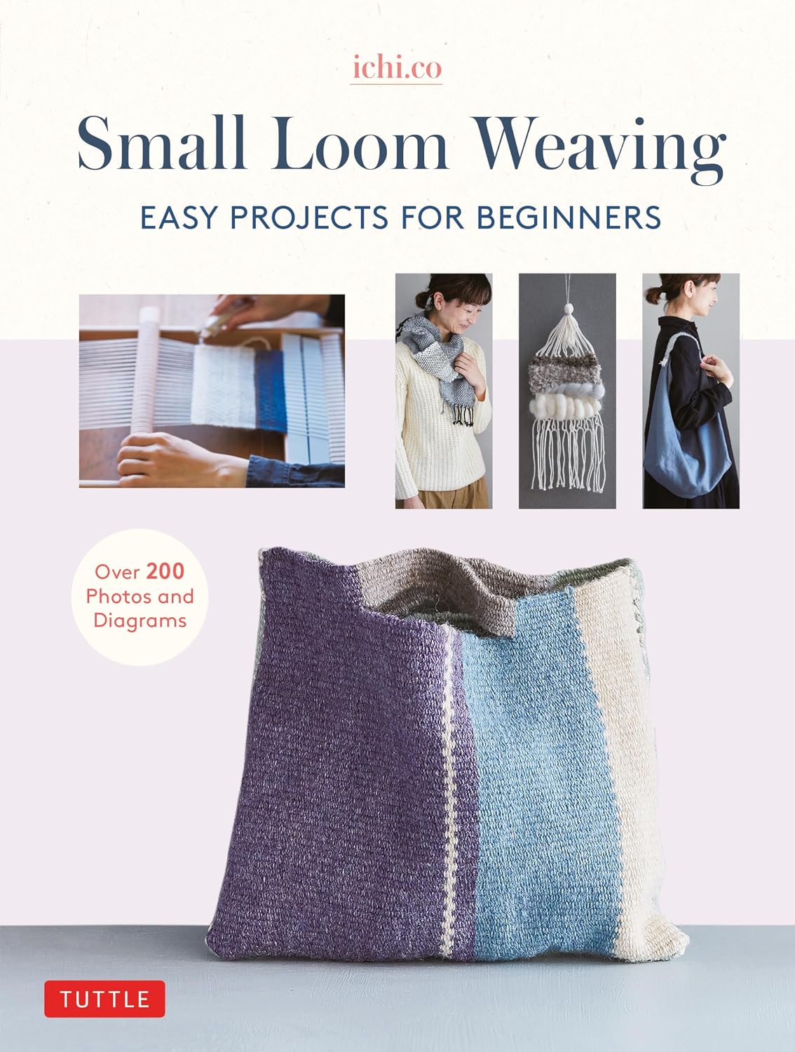 Small Loom Weaving: Easy Projects for Beginners (Over 200 Photos and Diagrams) baixar livro de graça