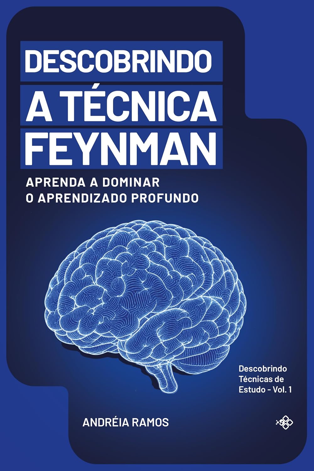 ler totalmente Descobrindo a Técnica Feynman: Aprenda a Dominar o Aprendizado Profundo (Descobrindo Técnicas de Estudo)