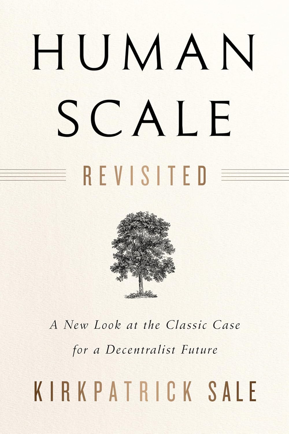 Human Scale Revisited: A New Look at the Classic Case for a Decentralist Future baixar livro de graça