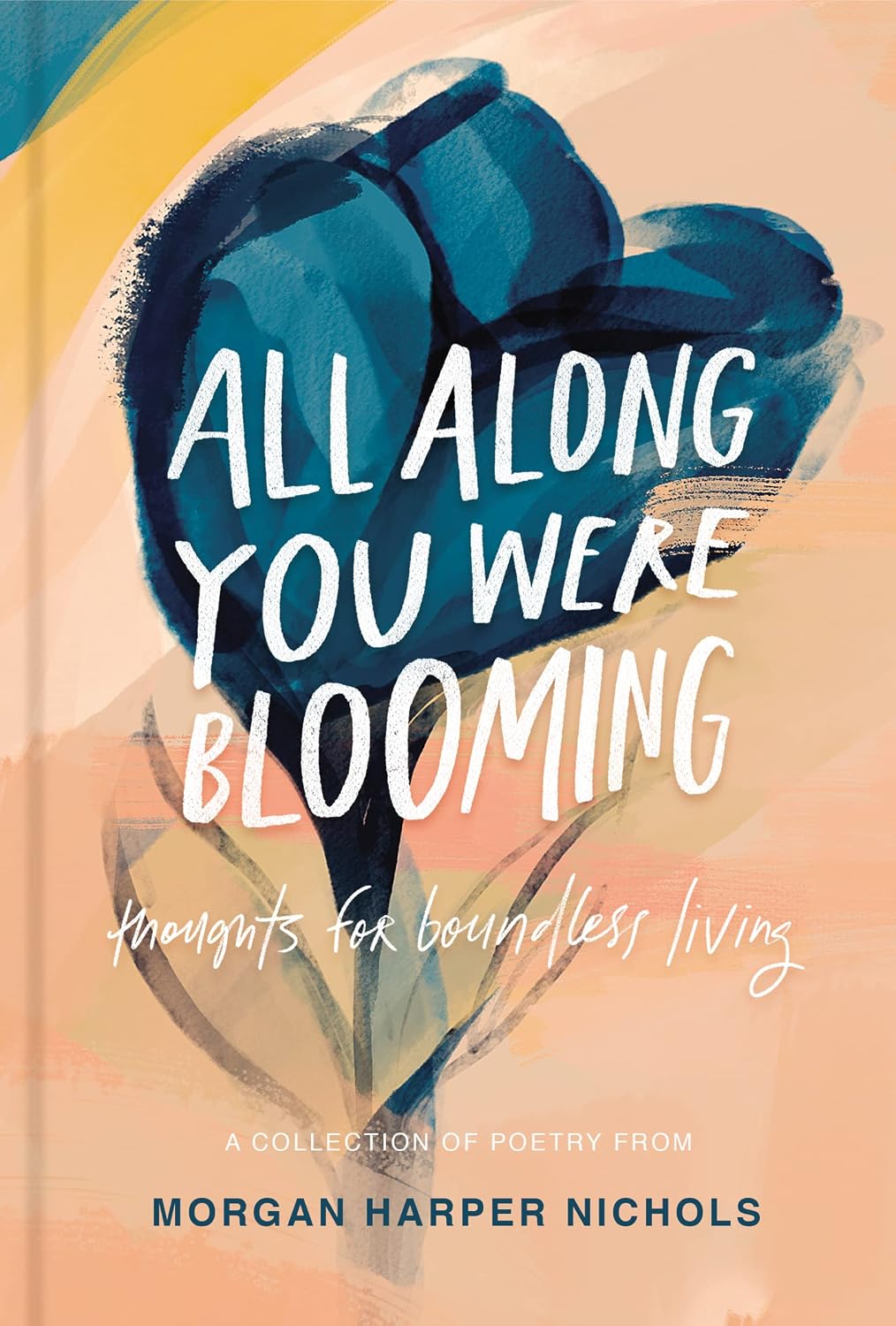 All Along You Were Blooming: Thoughts for Boundless Living baixar o livro de graça