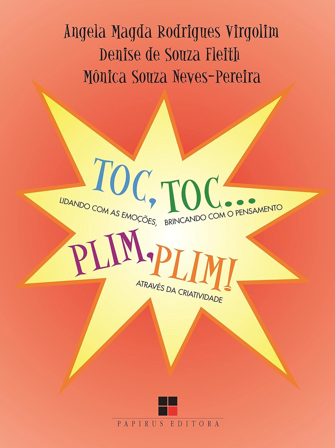 Toc, toc... Plim, plim!: Lidando com as emoções, brincando com o pensamento através da criatividade baixar o livro de graça