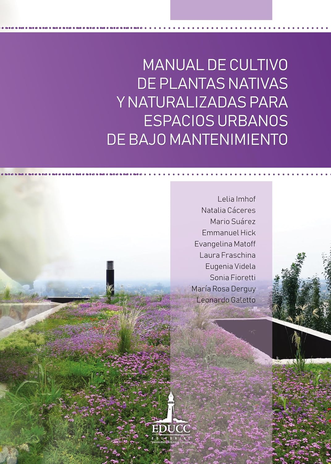 Manual de cultivo de plantas nativas y naturalizadas para espacios urbanos de bajo mantenimiento (Spanish Edition) baixar o livro de graça