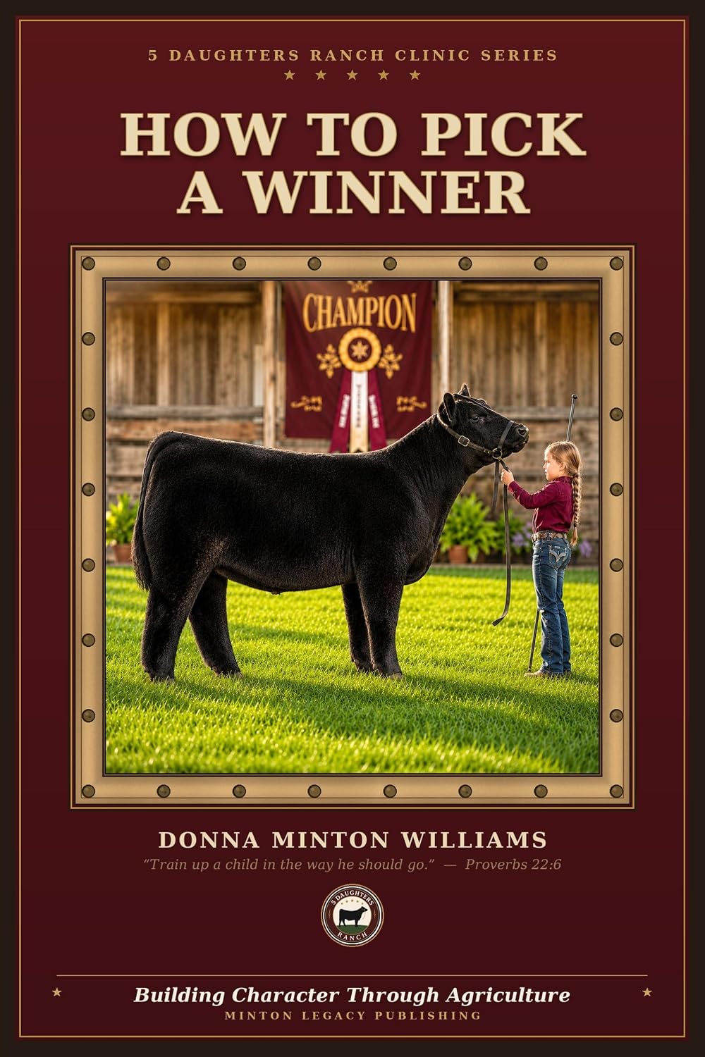 ler totalmente How to Pick a Winner: A Guide to Selecting and Evaluating Show Cattle. Heifers, Steers, and Bulls. (5 Daughters Ranch Clinic Series Book 1) (English Edition)