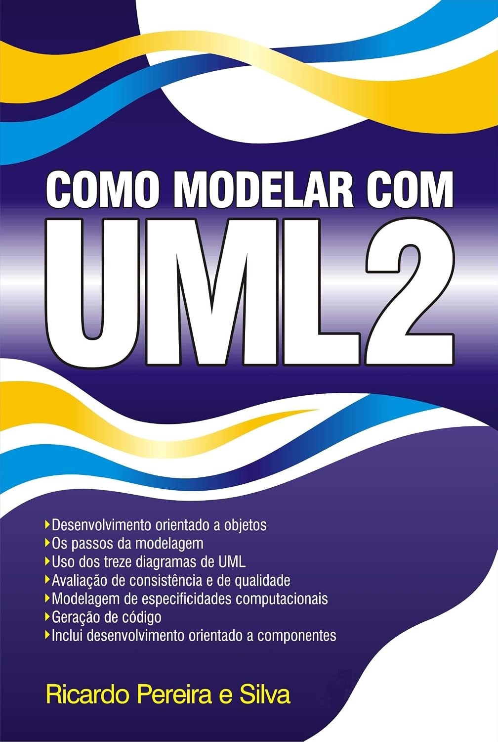 Como Modelar Com UML 2 baixar livro de graça