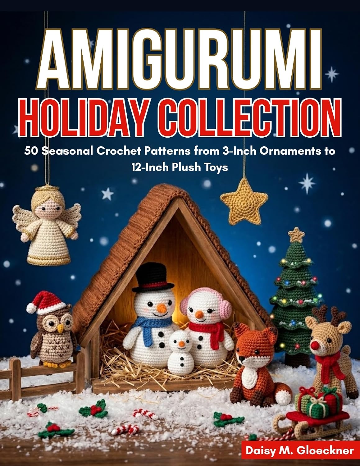 Amigurumi Holiday Collection: 50 Seasonal Crochet Patterns from 3-Inch Ornaments to 12-Inch Plush Toys (English Edition) baixar livro de graça