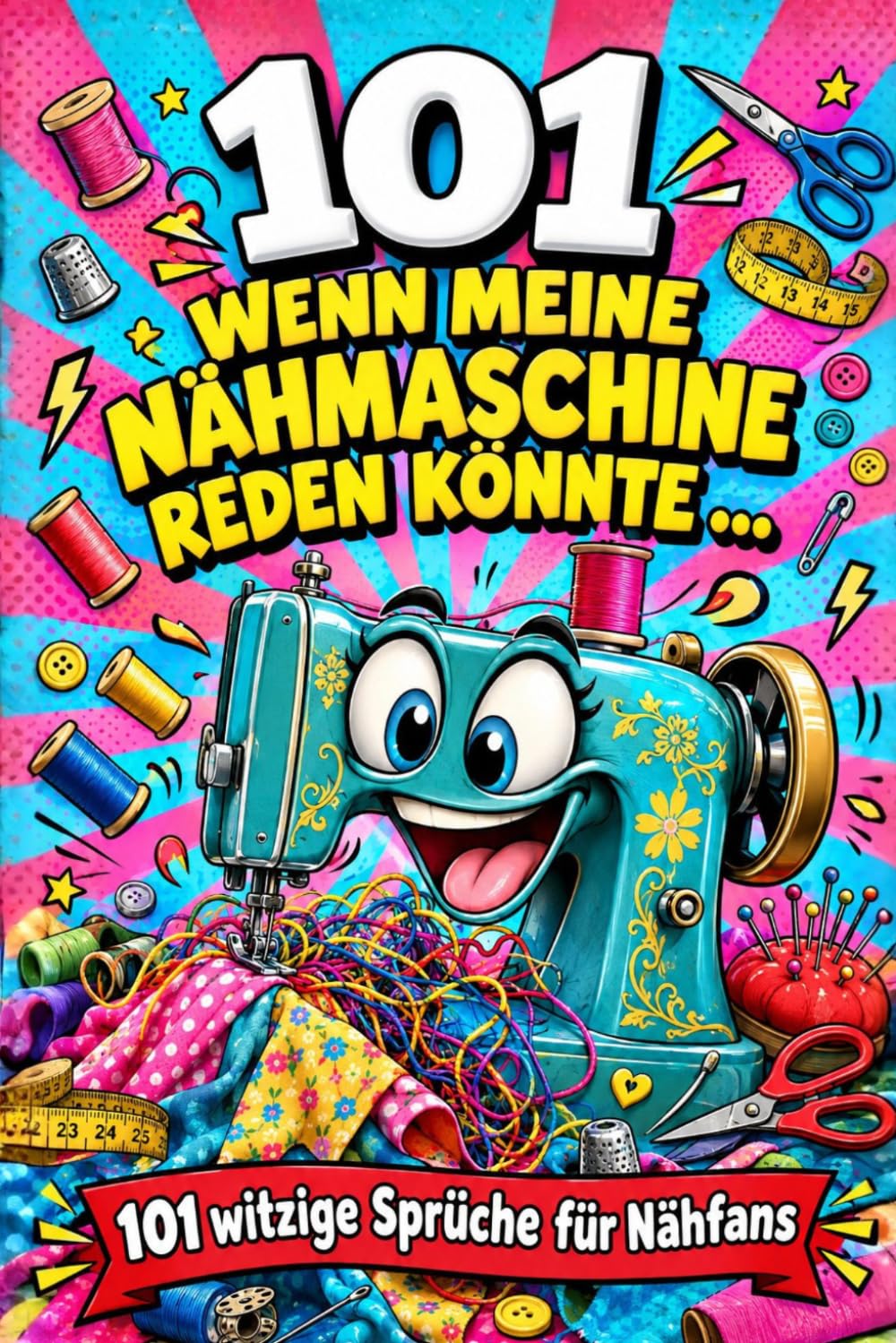Wenn meine Nähmaschine reden könnte: 101 witzige Wahrheiten über den ganz normalen Näh-Wahnsinn | Das humorvolle Geschenkbuch für alle Nähfans, Stoff-Süchtige und Garn-Jongleure (German Edition) baixar o livro de graça