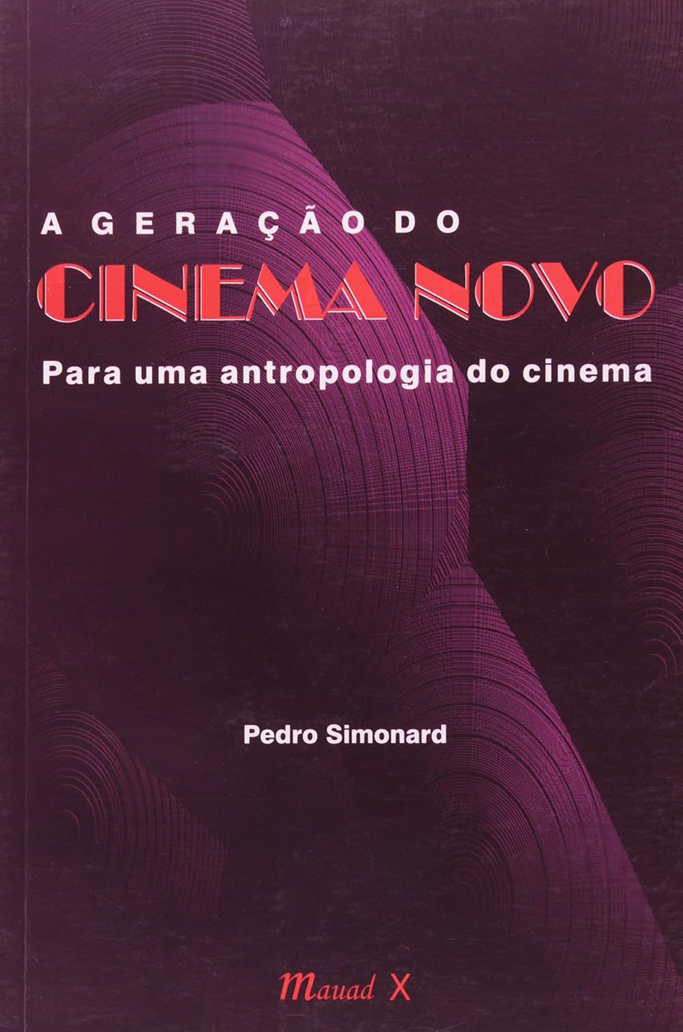 ler totalmente A geração do cinema novo: para uma antropologia do cinema