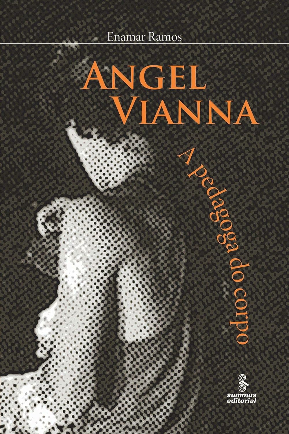capítulo por capítulo baixar Angel Vianna: a pedagoga do corpo