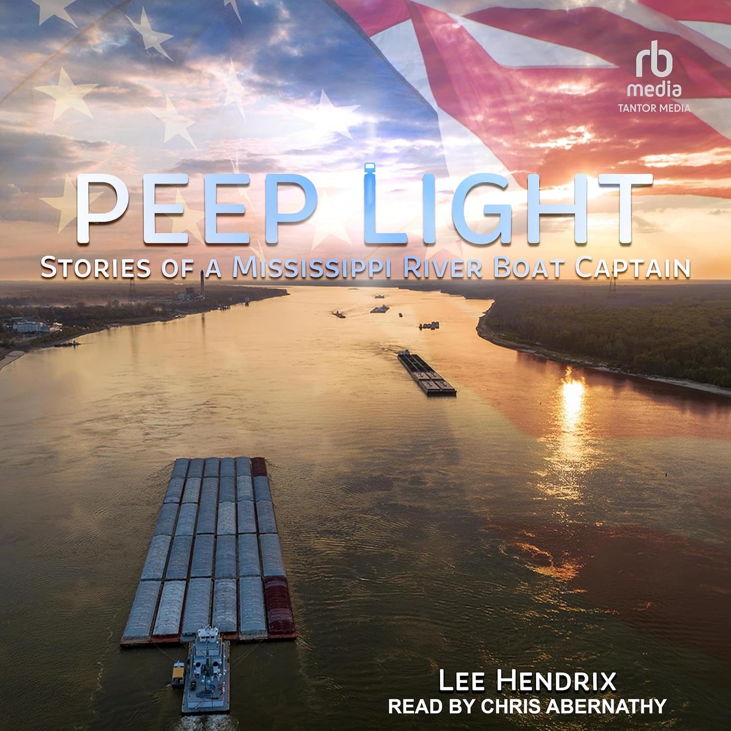 Peep Light: Stories of a Mississippi River Boat Captain