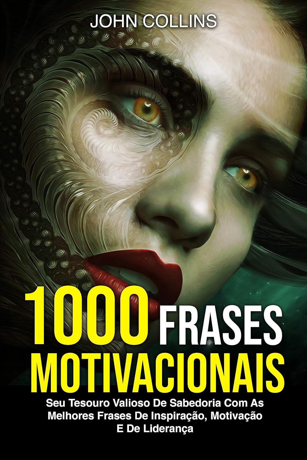 1000 Frases Motivacionais: Seu Tesouro Valioso De Sabedoria Com As Melhores Frases De Inspiração, Motivação E De Liderança baixar livro de graça